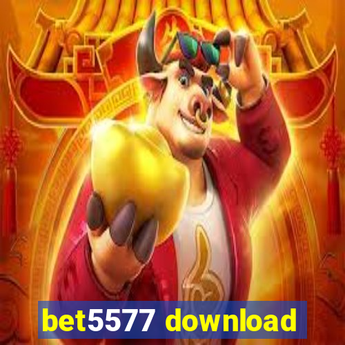 bet5577 download